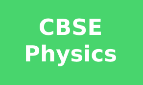 CBSE Physics